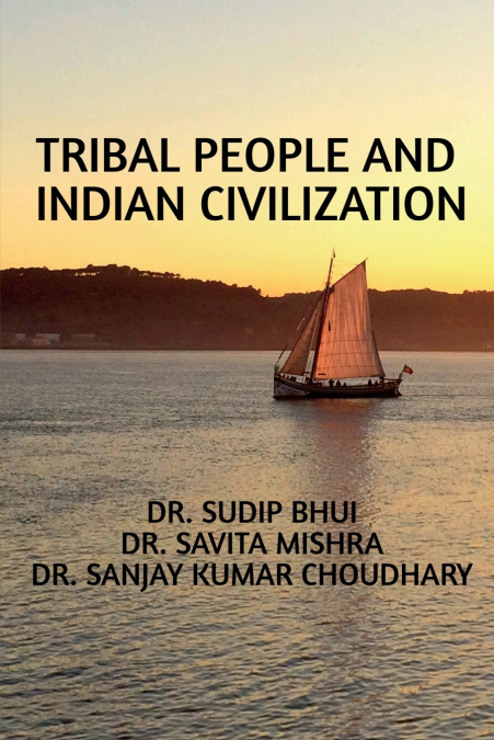 Tribal People and Indian Civilization