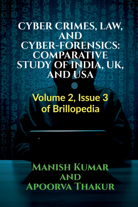 CYBER CRIMES, LAW, AND CYBER-FORENSICS