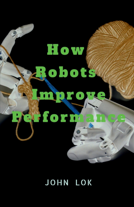 How Robots Improve Performance