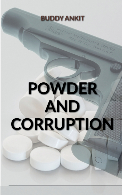 Powder And Corruption