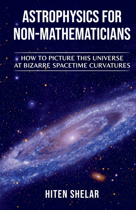 ASTROPHYSICS FOR NON-MATHEMATICIANS