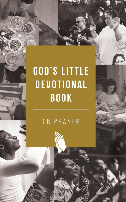 God’s Little Devotional Book on Prayer