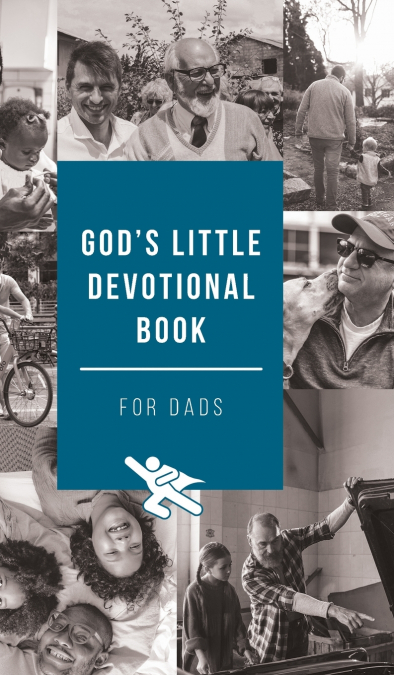 God’s Little Devotional Book for Dads