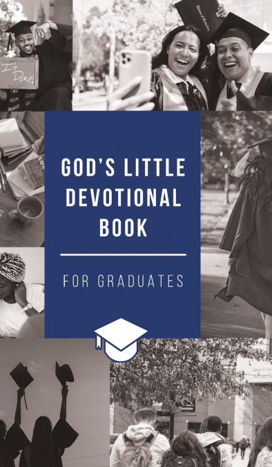God’s Little Devotional Book for Graduates