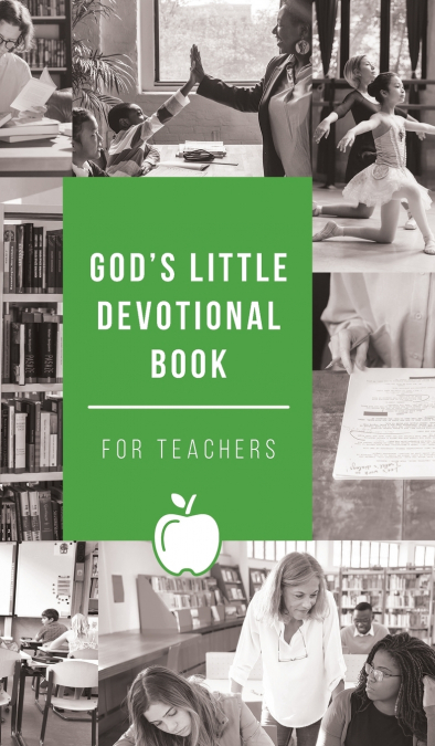 God’s Little Devotional Book for Teachers