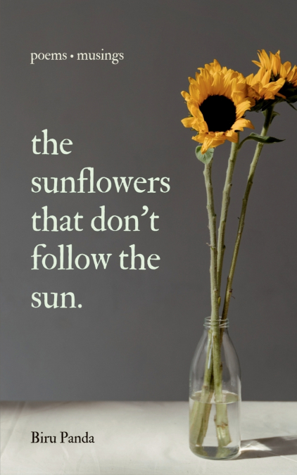 The Sunflowers That Don’t Follow The Sun