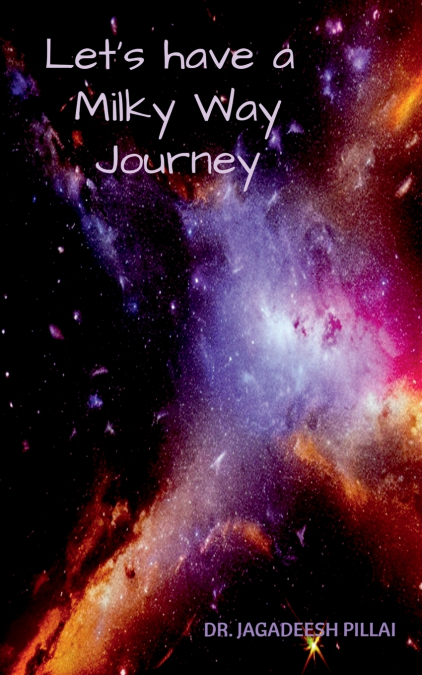 Let’s have a Milky Way Journey