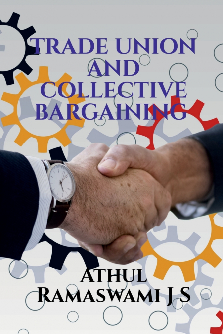 TRADE UNION AND COLLECTIVE BARGAINING
