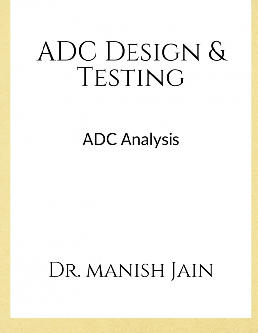 ADC Design & Testing