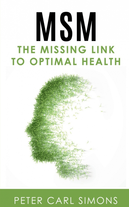 MSM -  The Missing Link to Optimal Health