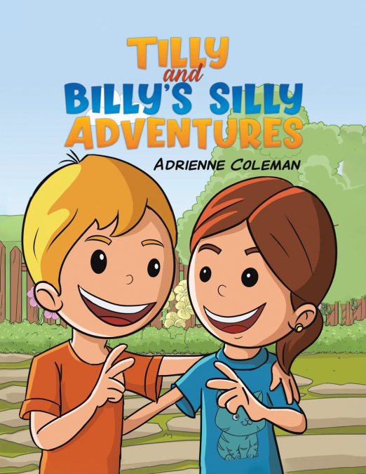 Tilly and Billy’s Silly Adventures