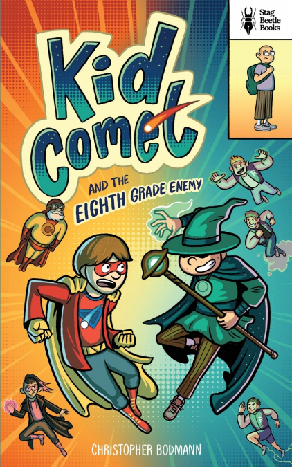 Kid Comet and the Eighth Grade Enemy