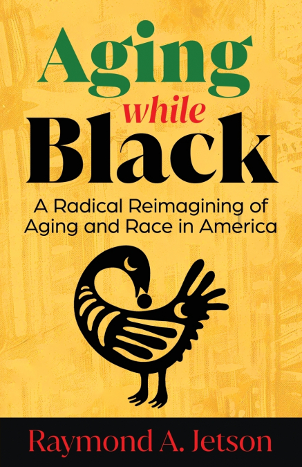 Aging While Black