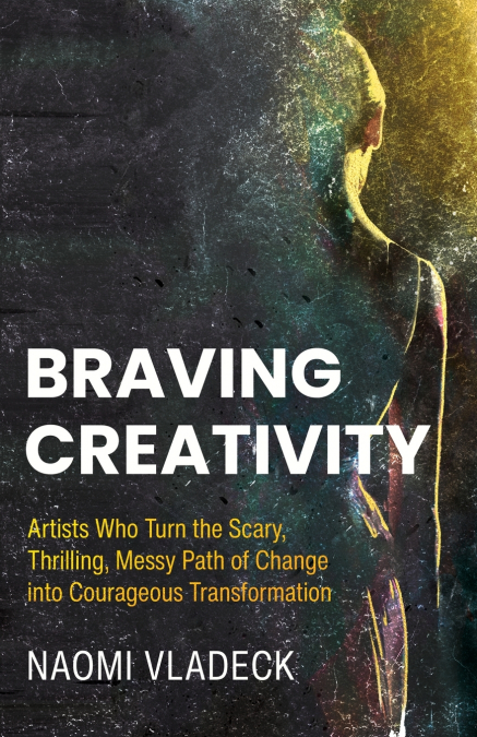 Braving Creativity