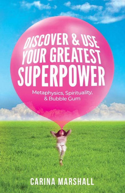 Discover & Use Your Greatest Superpower