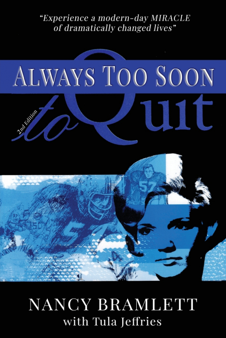 Always Too Soon to Quit