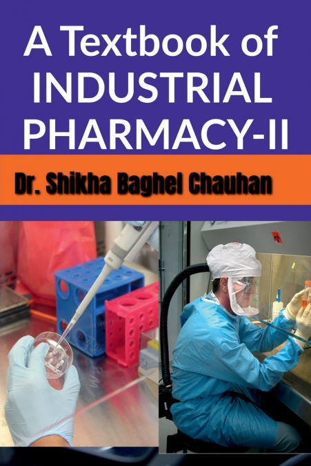 A Textbook of INDUSTRIAL PHARMACY II