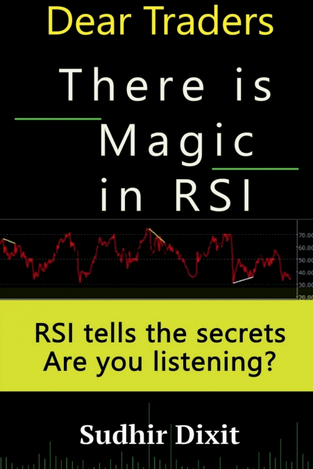 Dear Traders, There is Magic in RSI