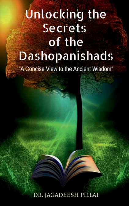 Unlocking the Secrets of the Dashopanishads