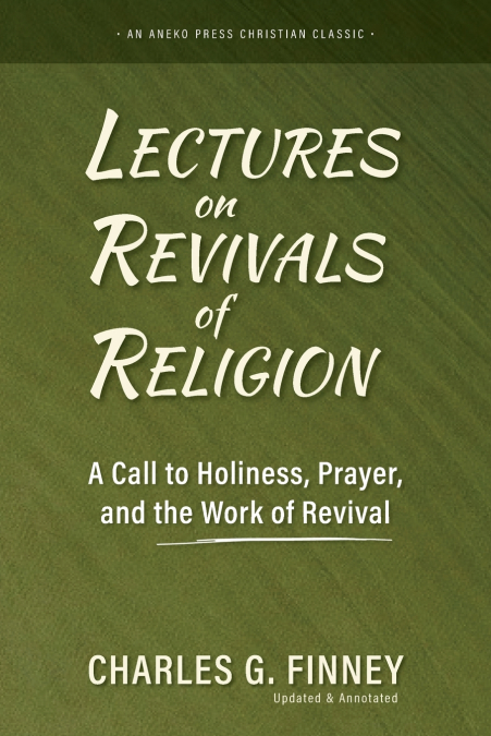 Lectures on Revivals of Religion
