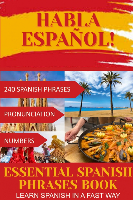 HABLA ESPAÑOL! Essential Spanish Phrases Book