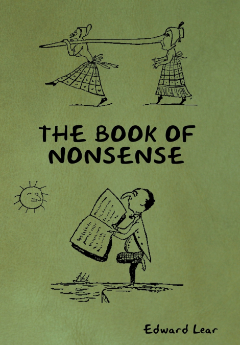 The Book of Nonsense to Which is Added More Nonsense
