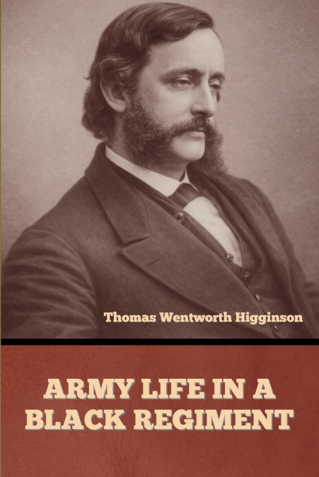 Army Life in a Black Regiment