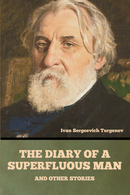 The diary of a superfluous man, and other stories