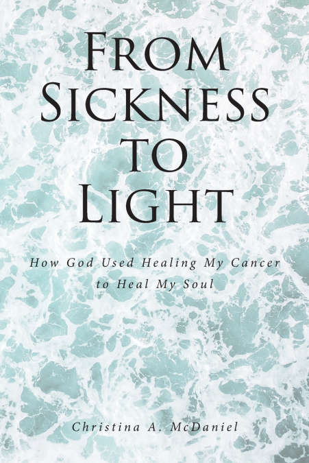 From Sickness to Light