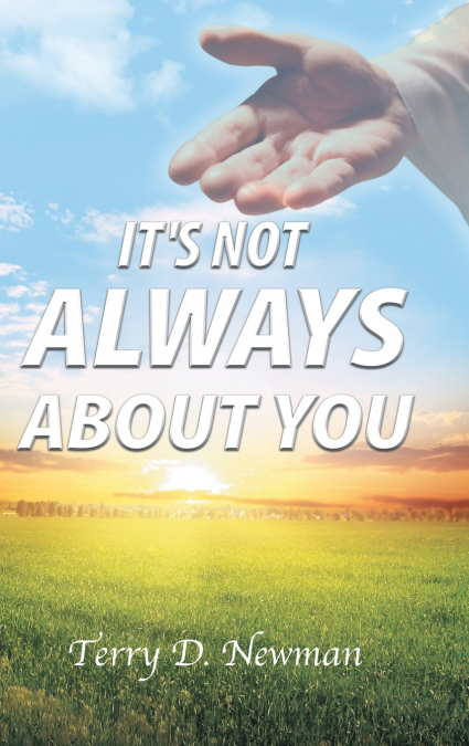 It’s Not Always About You