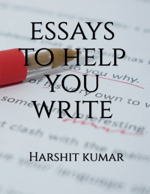 Essays to Help You Write