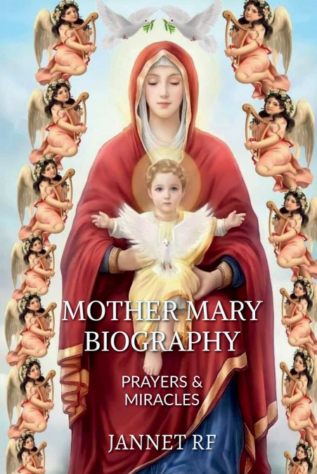 MOTHER MARY BIOGRAPHY