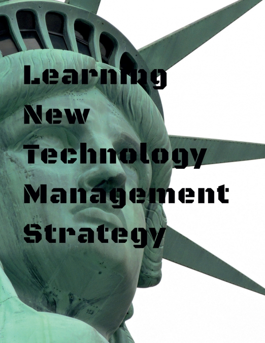Learning New Technology Management Strategy