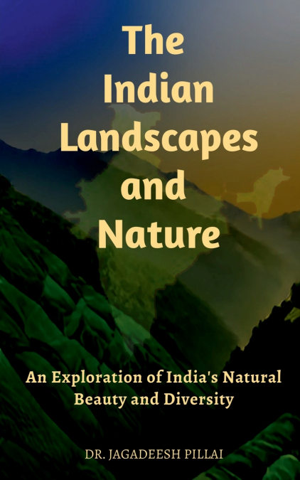 The Indian Landscapes And Nature