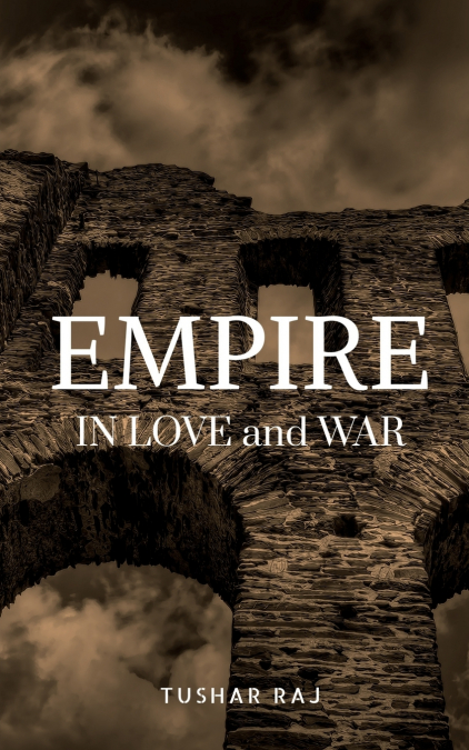 Empires in Love and War