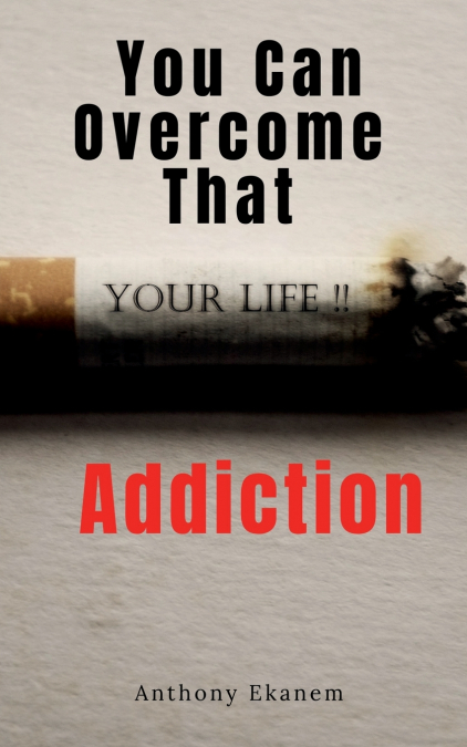 You Can Overcome That Addiction