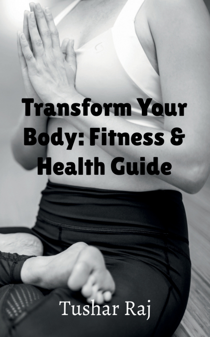 Transform Your Body