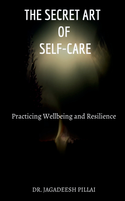 The Secret Art of Self-Care