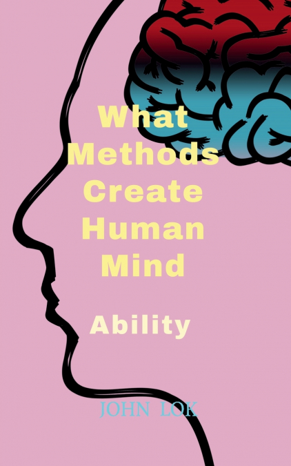 What Methods Create Human Mind
