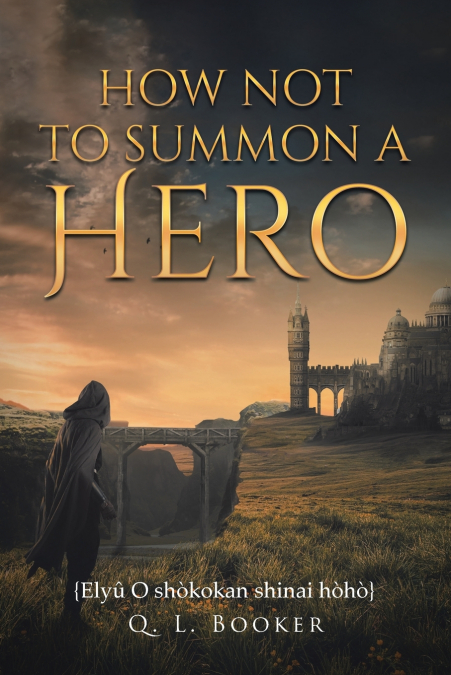 How Not To Summon A Hero