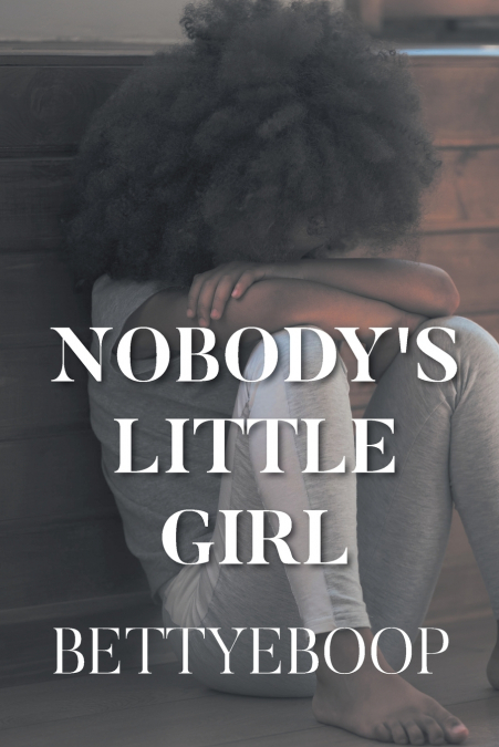 NOBODY’S LITTLE GIRL