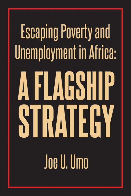 Escaping Poverty and Unemployment in Africa