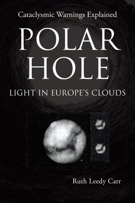 Polar Hole Light in Europe’s Clouds