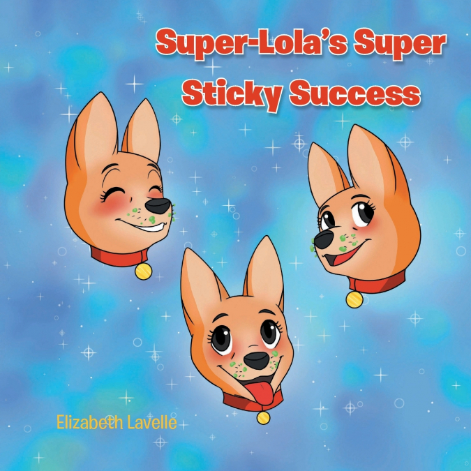 Super-Lola’s Super Sticky Success