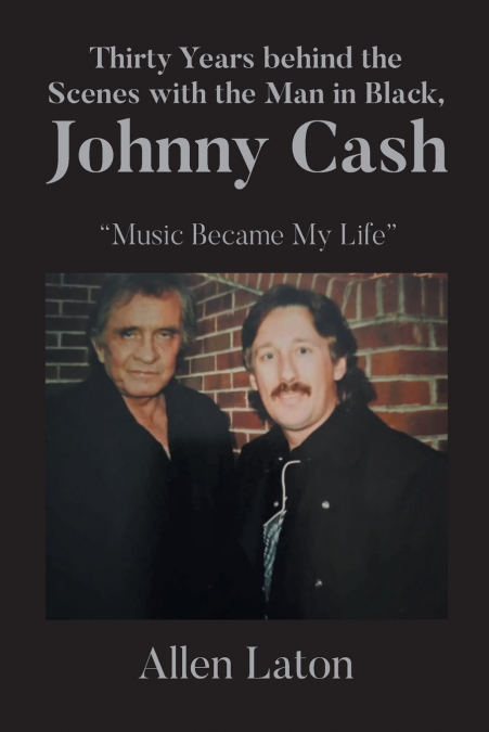 Thirty Years behind the Scenes with the Man in Black, Johnny Cash
