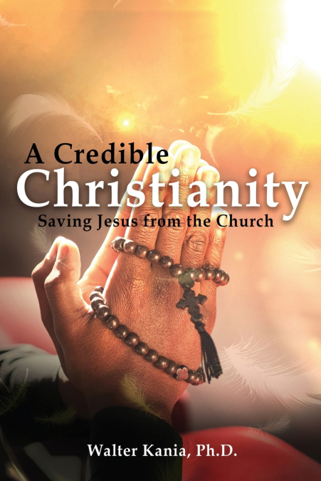 A Credible Christianity