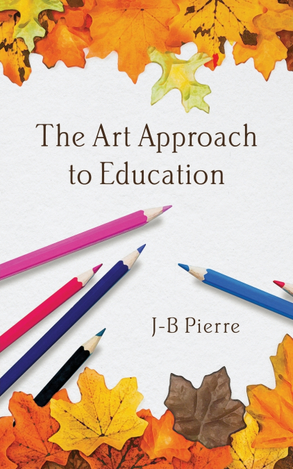 The Art Approach to Education
