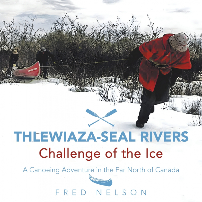 Thlewiaza-Seal Rivers