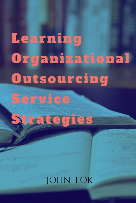 Learning Organizational Outsourcing Service Strategies
