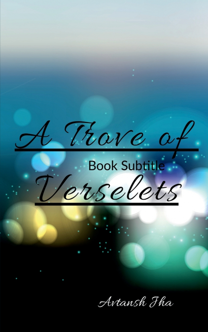 A Trove Of Verselets